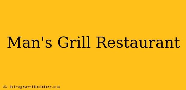 Man's Grill Restaurant