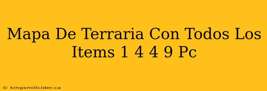 Mapa De Terraria Con Todos Los Items 1 4 4 9 Pc