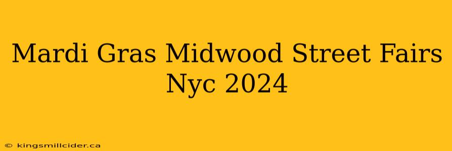 Mardi Gras Midwood Street Fairs Nyc 2024