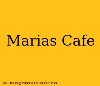 Marias Cafe