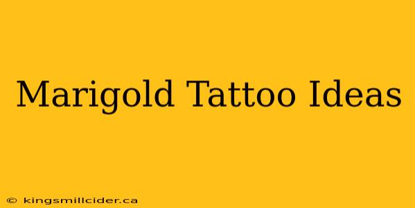 Marigold Tattoo Ideas