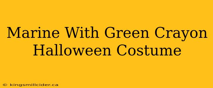 Marine With Green Crayon Halloween Costume