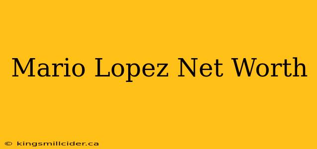 Mario Lopez Net Worth