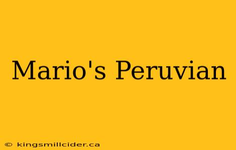 Mario's Peruvian