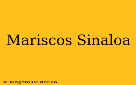 Mariscos Sinaloa