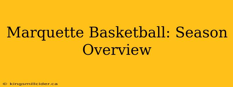 Marquette Basketball: Season Overview