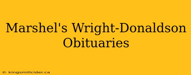 Marshel's Wright-Donaldson Obituaries