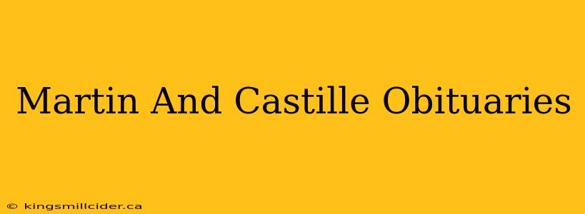 Martin And Castille Obituaries