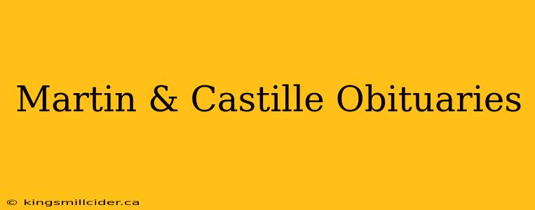 Martin & Castille Obituaries