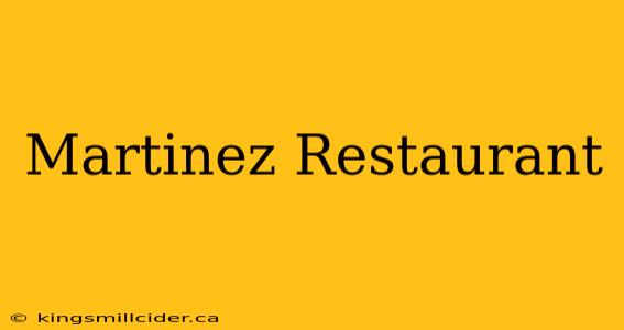 Martinez Restaurant