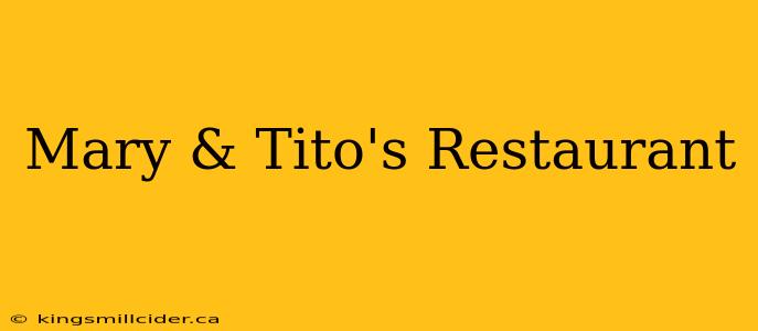 Mary & Tito's Restaurant