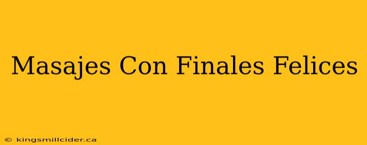 Masajes Con Finales Felices