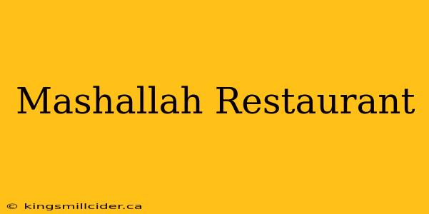 Mashallah Restaurant