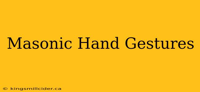 Masonic Hand Gestures