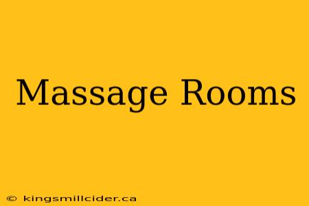 Massage Rooms