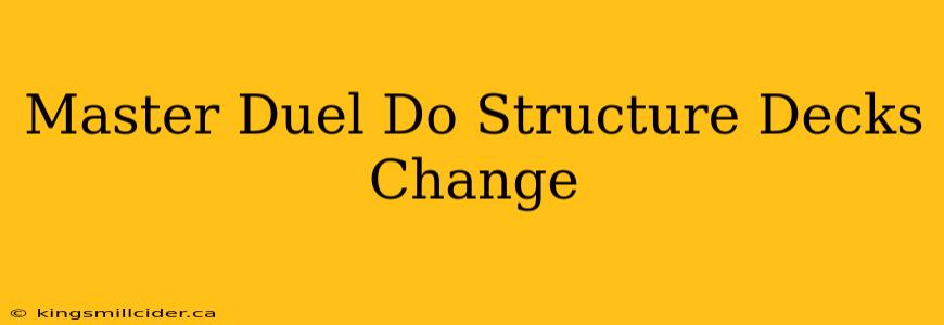 Master Duel Do Structure Decks Change