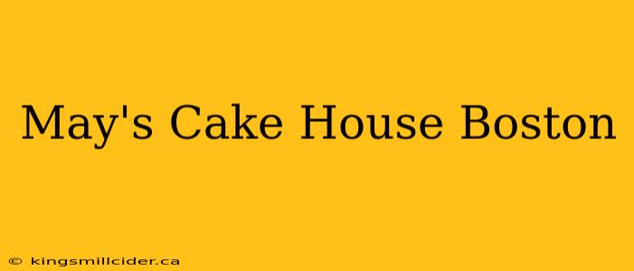 May's Cake House Boston