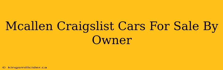 Mcallen Craigslist Cars For Sale By Owner