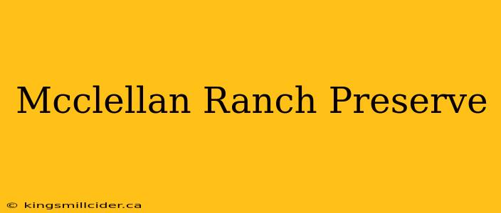 Mcclellan Ranch Preserve