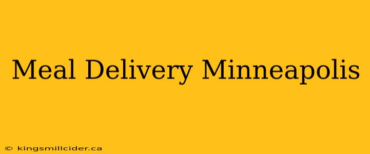 Meal Delivery Minneapolis