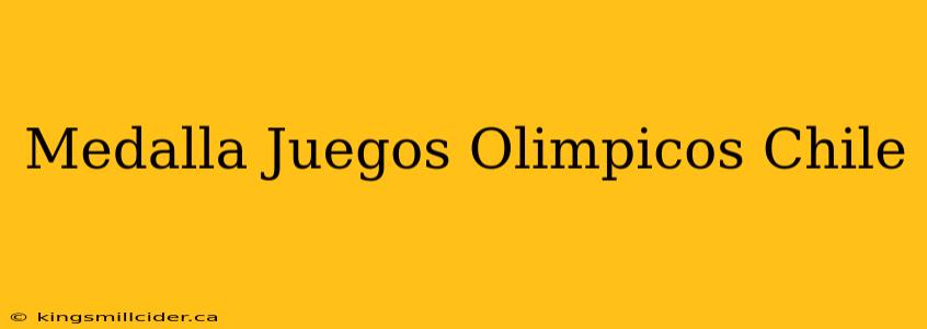 Medalla Juegos Olimpicos Chile