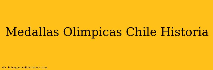 Medallas Olimpicas Chile Historia