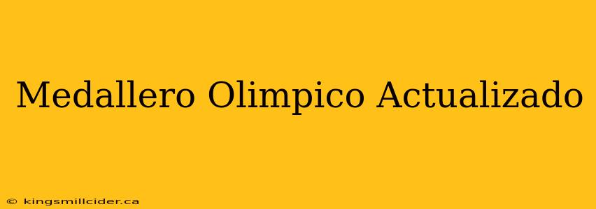 Medallero Olimpico Actualizado