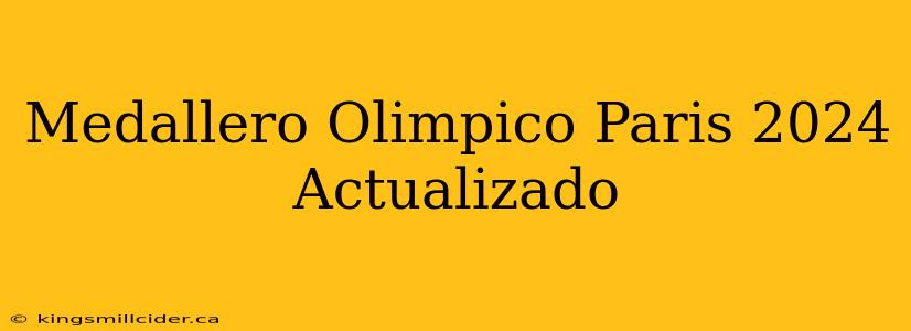 Medallero Olimpico Paris 2024 Actualizado