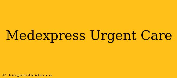 Medexpress Urgent Care