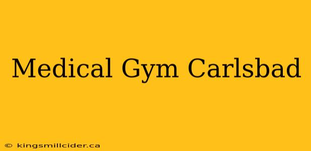 Medical Gym Carlsbad