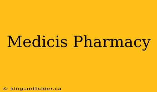 Medicis Pharmacy