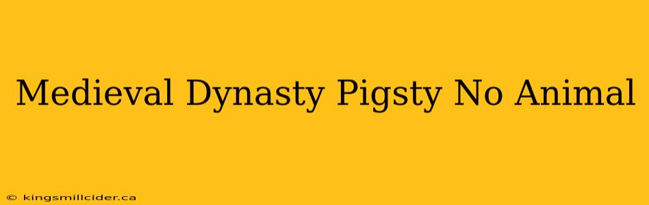 Medieval Dynasty Pigsty No Animal