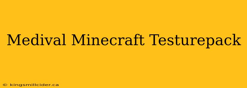 Medival Minecraft Testurepack