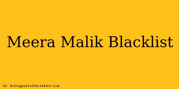 Meera Malik Blacklist