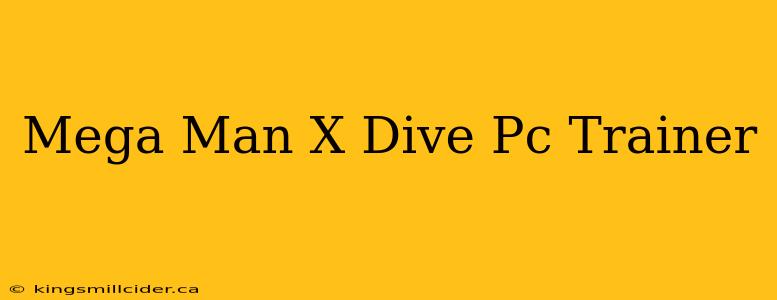 Mega Man X Dive Pc Trainer