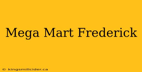 Mega Mart Frederick