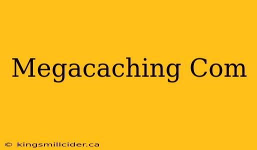 Megacaching Com