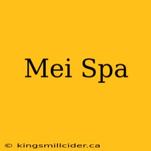 Mei Spa