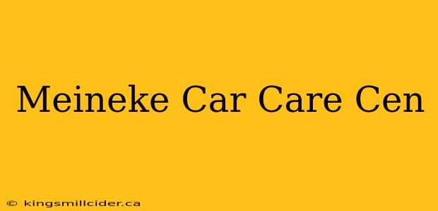 Meineke Car Care Cen