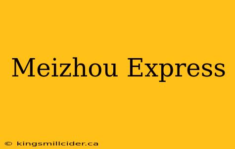 Meizhou Express