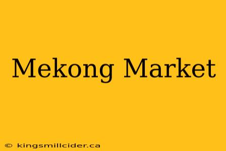 Mekong Market