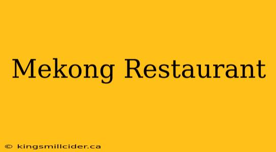 Mekong Restaurant