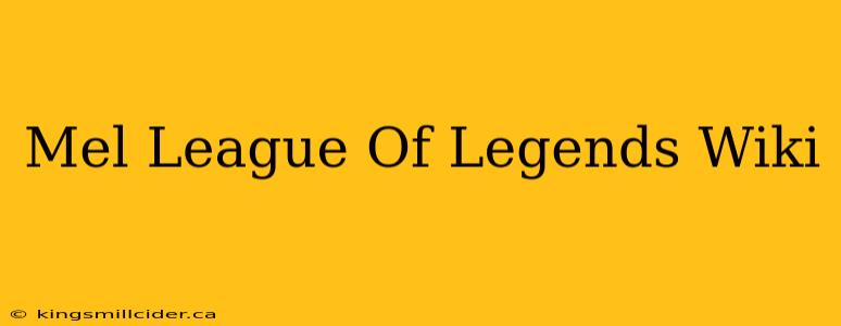 Mel League Of Legends Wiki