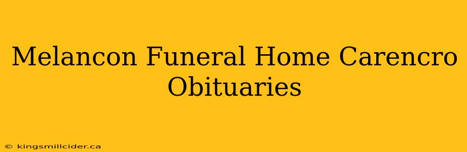 Melancon Funeral Home Carencro Obituaries