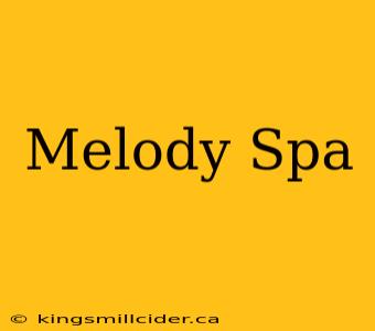 Melody Spa