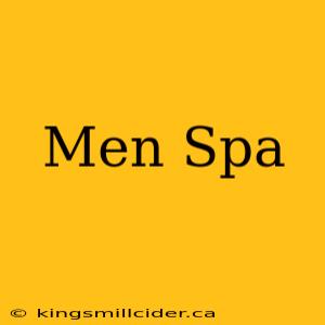 Men Spa