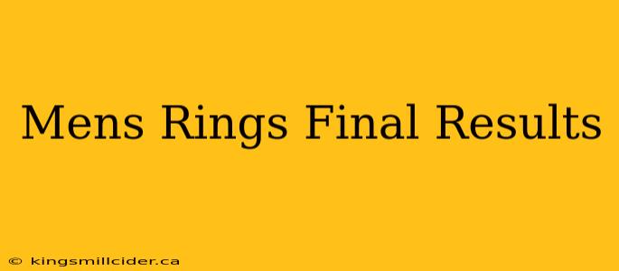 Mens Rings Final Results