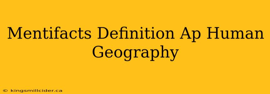 Mentifacts Definition Ap Human Geography