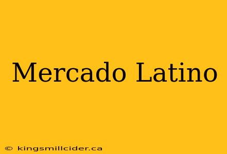 Mercado Latino