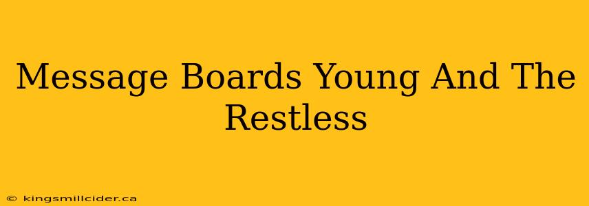 Message Boards Young And The Restless